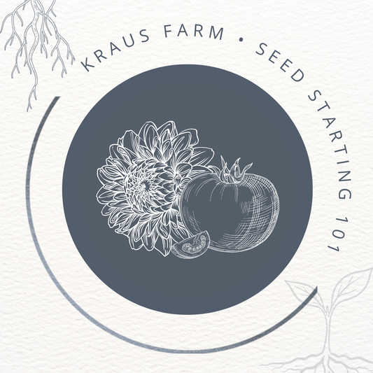 VIRTUAL Seed Starting Workshop